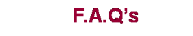 Text Box: F.A.Qs